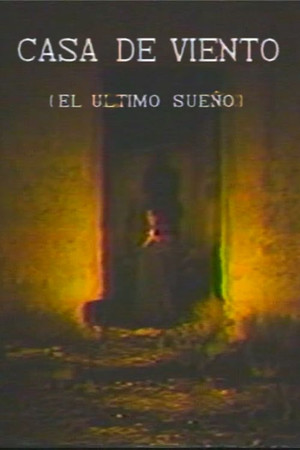 Casa de Viento (El ultimo sueño) poster