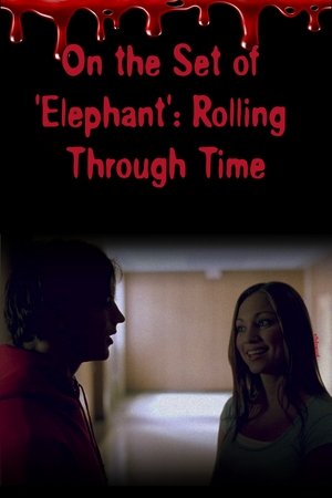 On the Set of 'Elephant': Rolling Through Time