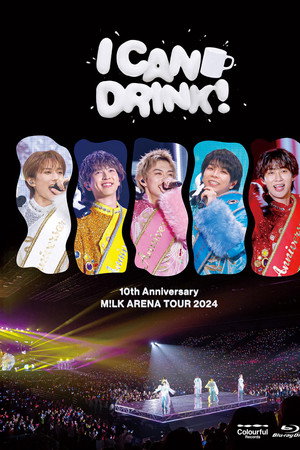 10th Anniversary M!LK ARENA TOUR 2024 「I CAN DRINK!」