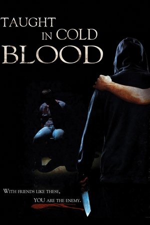 Taught in Cold Blood