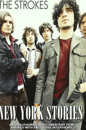 The Strokes: New York Stories poster