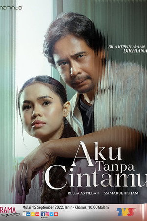Aku Tanpa Cintamu poster