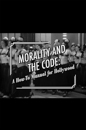 Morality and the Code: A How-to Manual for Hollywood