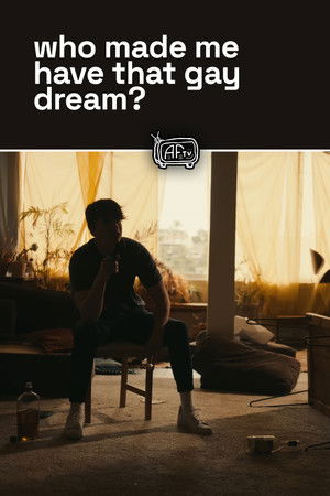 who made me have that gay dream?