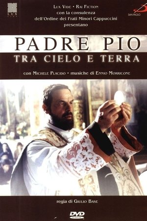 Padre Pio - Tra cielo e terra