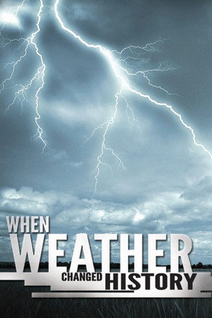 When Weather Changed History
