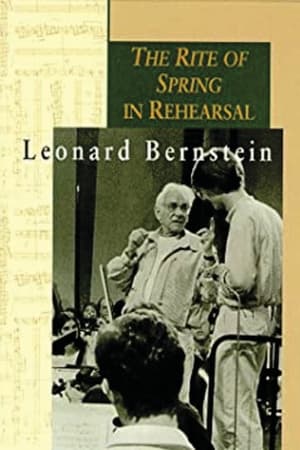 Leonard Bernstein: The Rite of Spring in Rehearsal