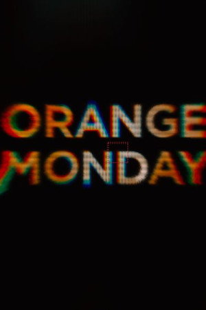 Orange Monday poster