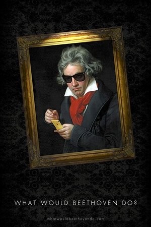 What Would Beethoven Do?