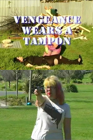Vengeance Wears a Tampon Vengeance Wears a Tampon