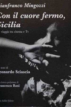 Con il cuore fermo, Sicilia