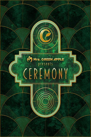 Mrs. GREEN APPLE presents『CEREMONY』