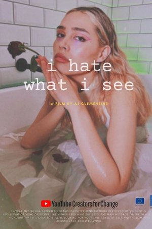 I hate what I see