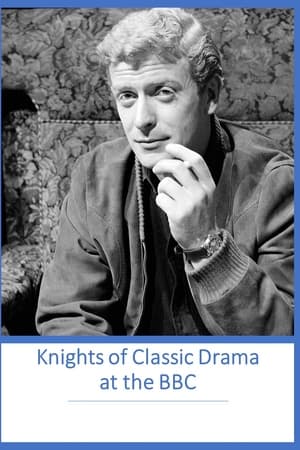 Knights of Classic Drama at the BBC