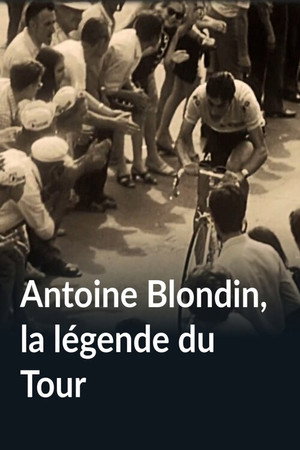 Antoine Blondin, la légende du Tour Antoine Blondin, la légende du Tour