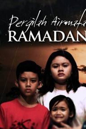 Pergilah Air Mata Ramadan