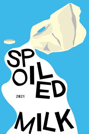 Spoiled Milk poster