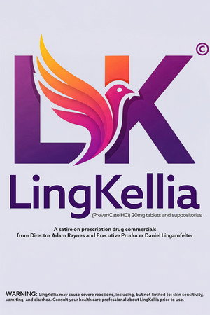 LingKellia: Satirical Prescription Drug Commercial poster