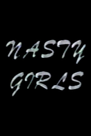 Nasty Girls Nasty Girls