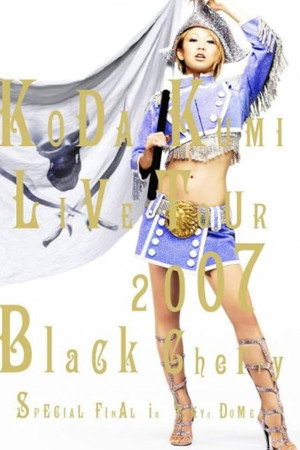 Koda Kumi - Live Tour 2007 ~Black Cherry~ SPECIAL FINAL in Tokyo Dome