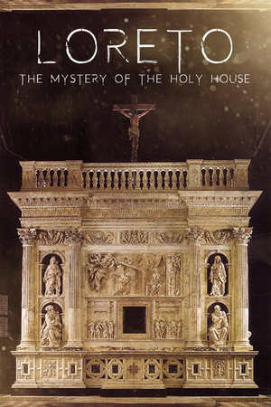 Loreto: The Mystery of The Holy House poster