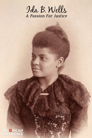 Ida B. Wells: A Passion for Justice