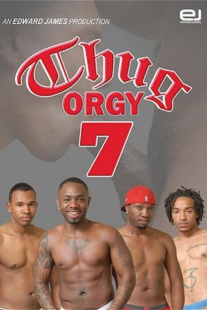 Thug Orgy 7