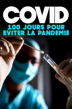 Covid : 100 jours pour éviter la pandémie poster