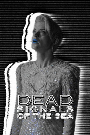 Dead Signals of the Sea Dead Signals of the Sea