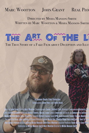 The Art Of The Lie: The True Story of a Fake Film about Deception and Illusion The Art Of The Lie: The True Story of a Fake Film about Deception and Illusion