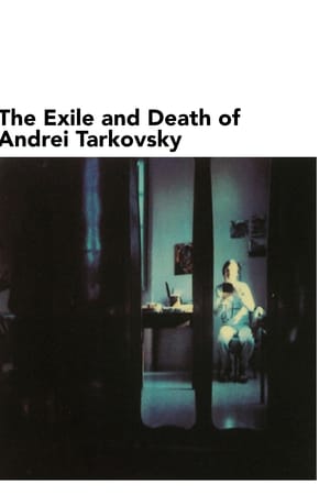 The Exile and Death of Andrei Tarkovsky