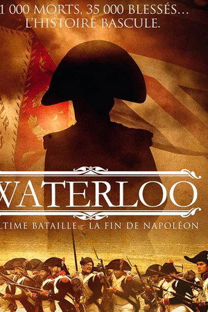 Waterloo - L'ultime bataille