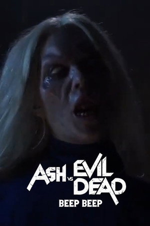 Ash vs Evil Dead: Beep Beep