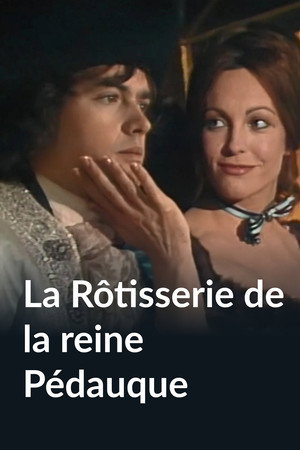 La rôtisserie de la reine Pédauque poster