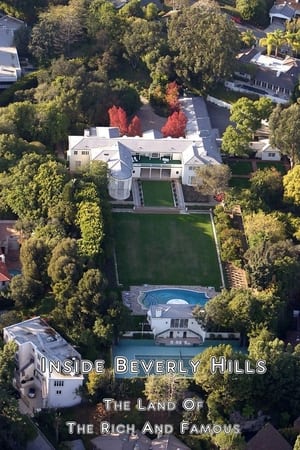 Inside Beverly Hills: The Land of the Rich and Famous