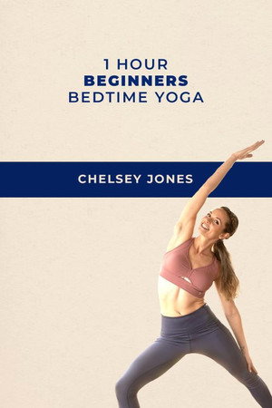 One Hour Beginners Bedtime Yoga | with Chelsey Jones poster