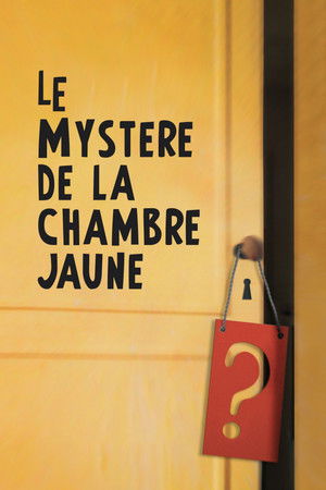 Poster of The Mystery of the Yellow Room