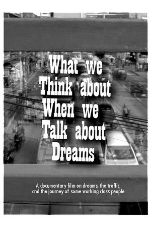 What We Think About When We Talk About Dreams poster