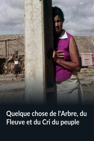 Of the Tree, the River and the People's Cry poster