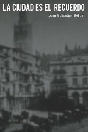 La ciudad es el recuerdo poster