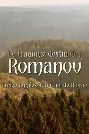 image: Le Tragique Destin Des Romanov - Treize années à la cour de Russie