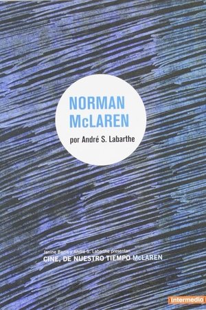 Cinéastes de notre temps : Norman McLaren