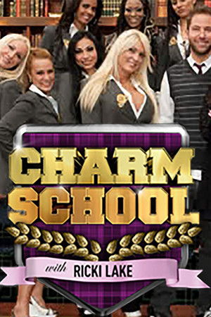 Charm School with Ricki Lake