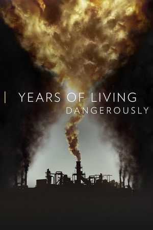 Years of Living Dangerously