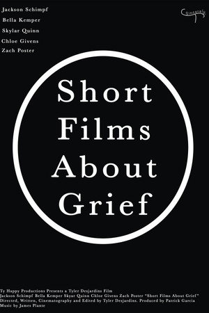 Short Films About Grief Short Films About Grief