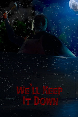 We'll Keep It Down poster