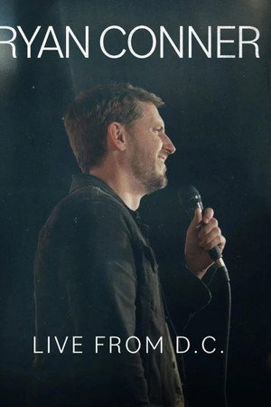Ryan Conner: Live from D.C. poster
