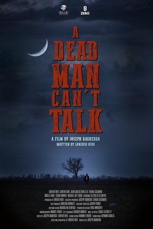 A DEAD MAN CAN'T TALK