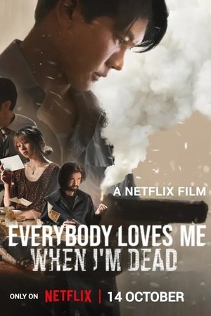Everybody Loves Me When I'm Dead