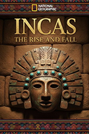 Incas: The Rise And Fall